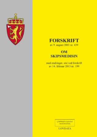 Forskrift om skipsmedisin av 9. august 2001 nr. 439 - med endringer, sist ved forskrift av 14. februar 2013 nr. 199