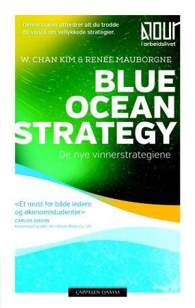 Blue ocean strategy - de nye vinnerstrategiene