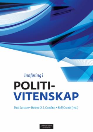 Bilde av Innføring I Politivitenskap Av Rolf Graner, Helene Oppen Ingebrigtsen Gundhus, Paul Larsson