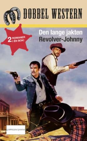 Den lange jakten ; Revolver-Johnny
