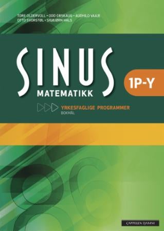 Sinus matematikk 1P-Y - lærebok i matematikk for vg1 : yrkesfaglege utdanningsprogram