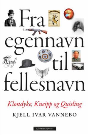 Fra egennavn til fellesnavn - Klondyke, Kneipp og Quisling