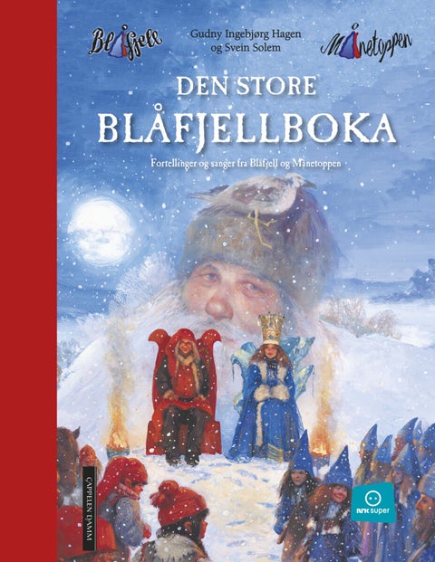 Den store Blåfjellboka - fortellinger og sanger fra Blåfjell og Månetoppen