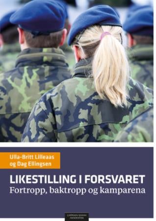 Likestilling i forsvaret - fortropp, baktropp og kamparena