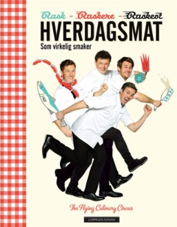 Hverdagsmat som virkelig smaker - rask, raskere, raskest