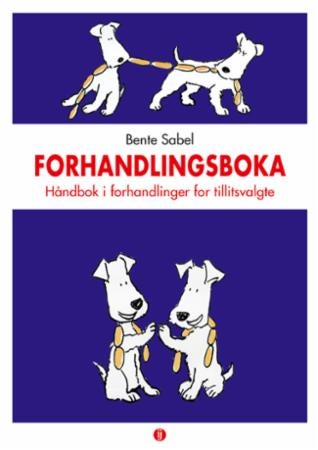 Forhandlingsboka - håndbok i forhandlinger for tillitsvalgte