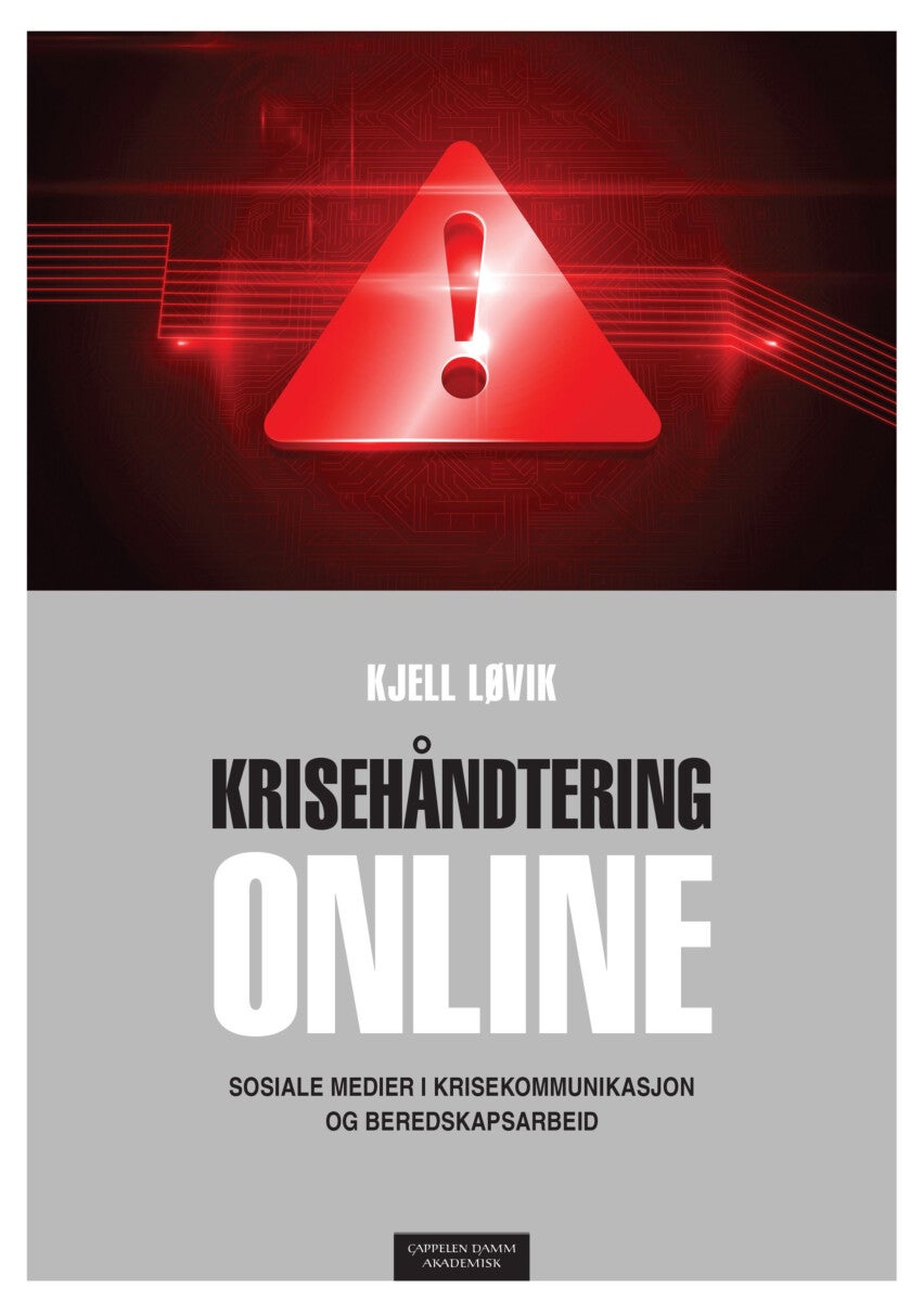 Krisehåndtering online - sosiale medier i krisekommunikasjon og beredskapsarbeid