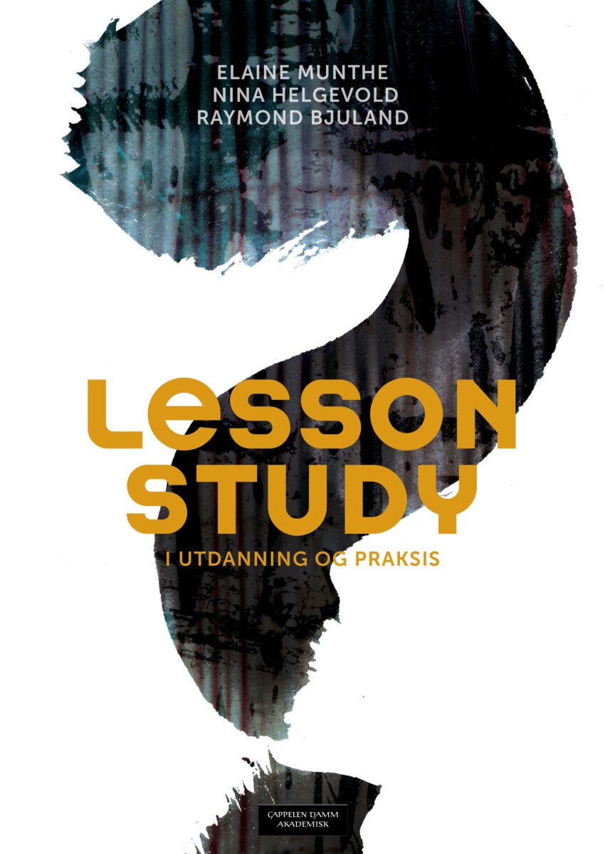 Lesson study - i utdanning og praksis