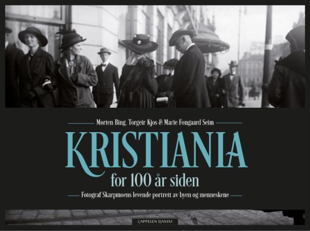 Kristiania for 100 år siden - fotograf Skarpmoens levende portrett av byen og menneskene