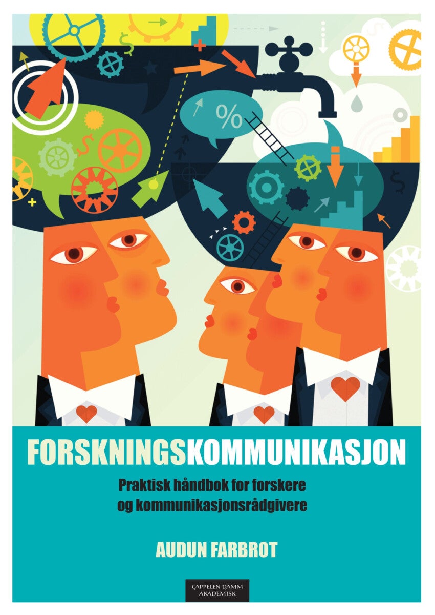 Forskningskommunikasjon - praktisk håndbok for forskere og kommunikasjonsrådgivere