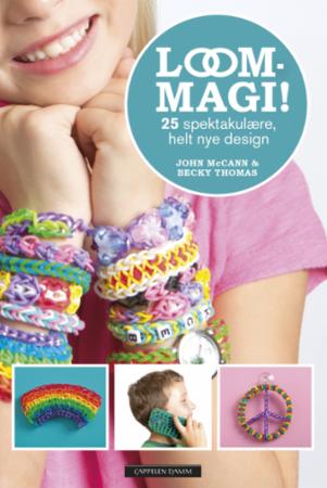 Loom-magi! - 25 spektakulære, helt ny design