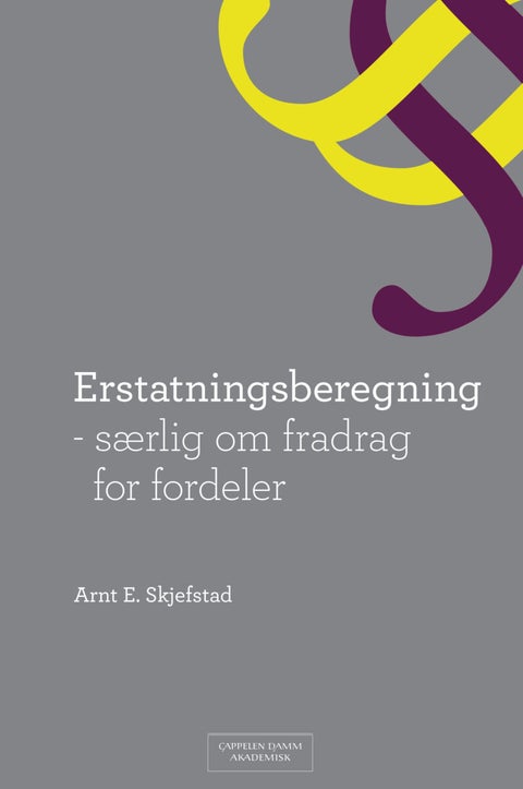 Erstatningsberegning - særlig om fradrag for fordeler