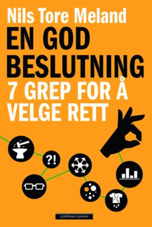 En god beslutning - 7 grep for å velge rett