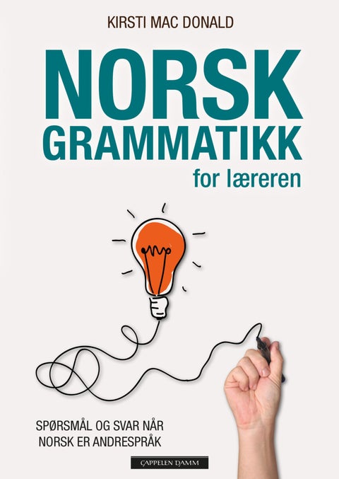 Norsk grammatikk for læreren - spørsmål og svar når norsk er andrespråk