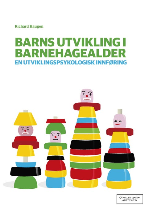 Barns utvikling i barnehagealder - en utviklingspsykologisk innføring