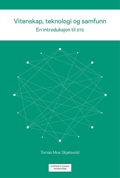 Vitenskap, teknologi og samfunn - en introduksjon til STS