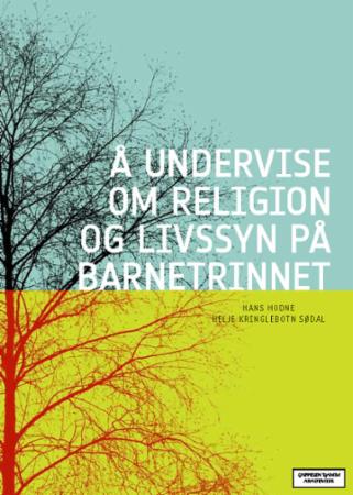 Bilde av Å Undervise Om Religion Og Livssyn På Barnetrinnet Av Hans Hodne, Helje Kringlebotn Sødal