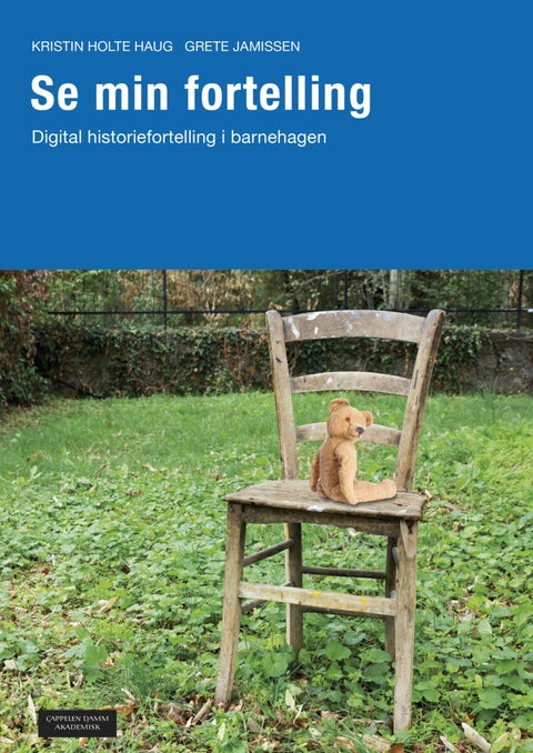 Se min fortelling - digital historiefortelling i barnehagen