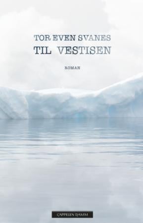 Til Vestisen - roman