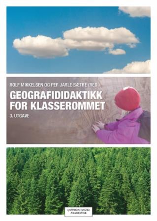 Geografididaktikk for klasserommet