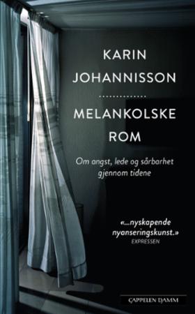 Melankolske rom - om angst, lede og sårbarhet gjennom tidene