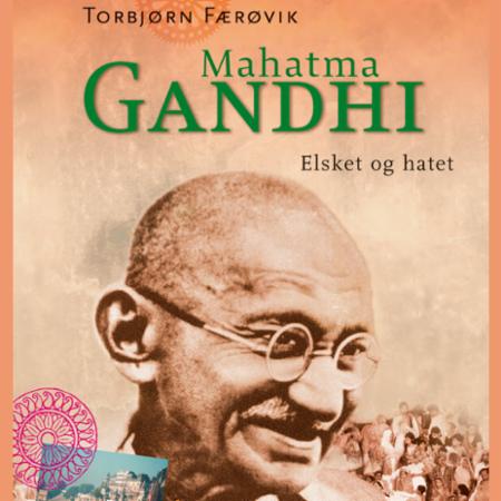Mahatma Gandhi - elsket og hatet