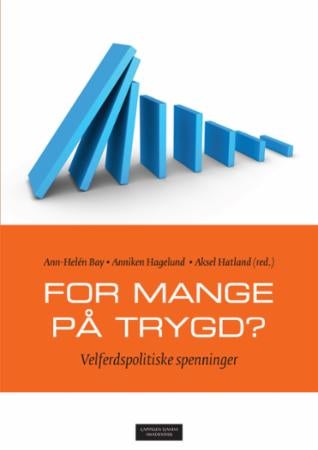 For mange på trygd? - velferdspolitiske spenninger