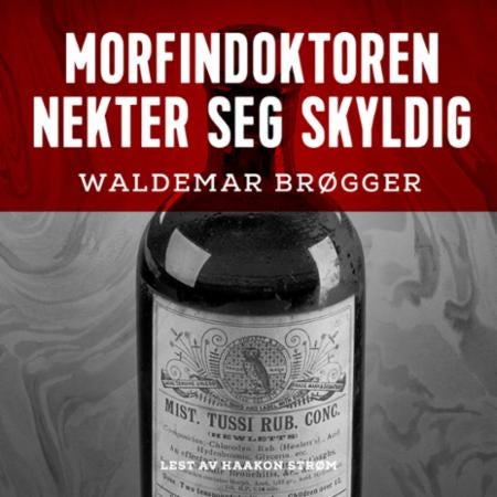 Morfindoktoren nekter seg skyldig - en thriller