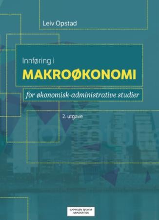 Innføring i makroøkonomi - for økonomisk-administrative studier
