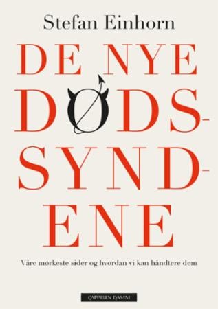 De nye dødssyndene - våre mørkeste sider og hvordan vi kan håndtere dem