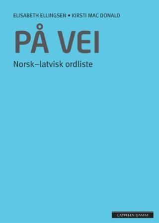 På vei - norsk-latvisk ordliste