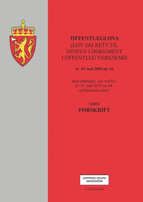 Offentleglova - (lov om rett til innsyn i dokument i offentleg verksemd) av 19. mai 2006 nr. 16 : med endringer, sis