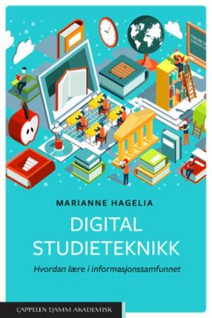 Digital studieteknikk - hvordan lære i informasjonssamfunnet