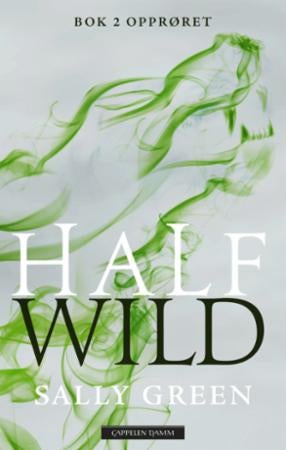 Half wild - bok 2 : opprøret