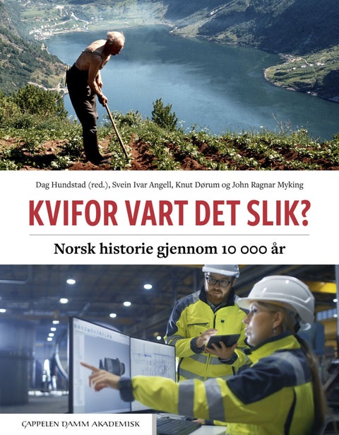 Kvifor vart det slik? - norsk historie gjennom 10 000 år