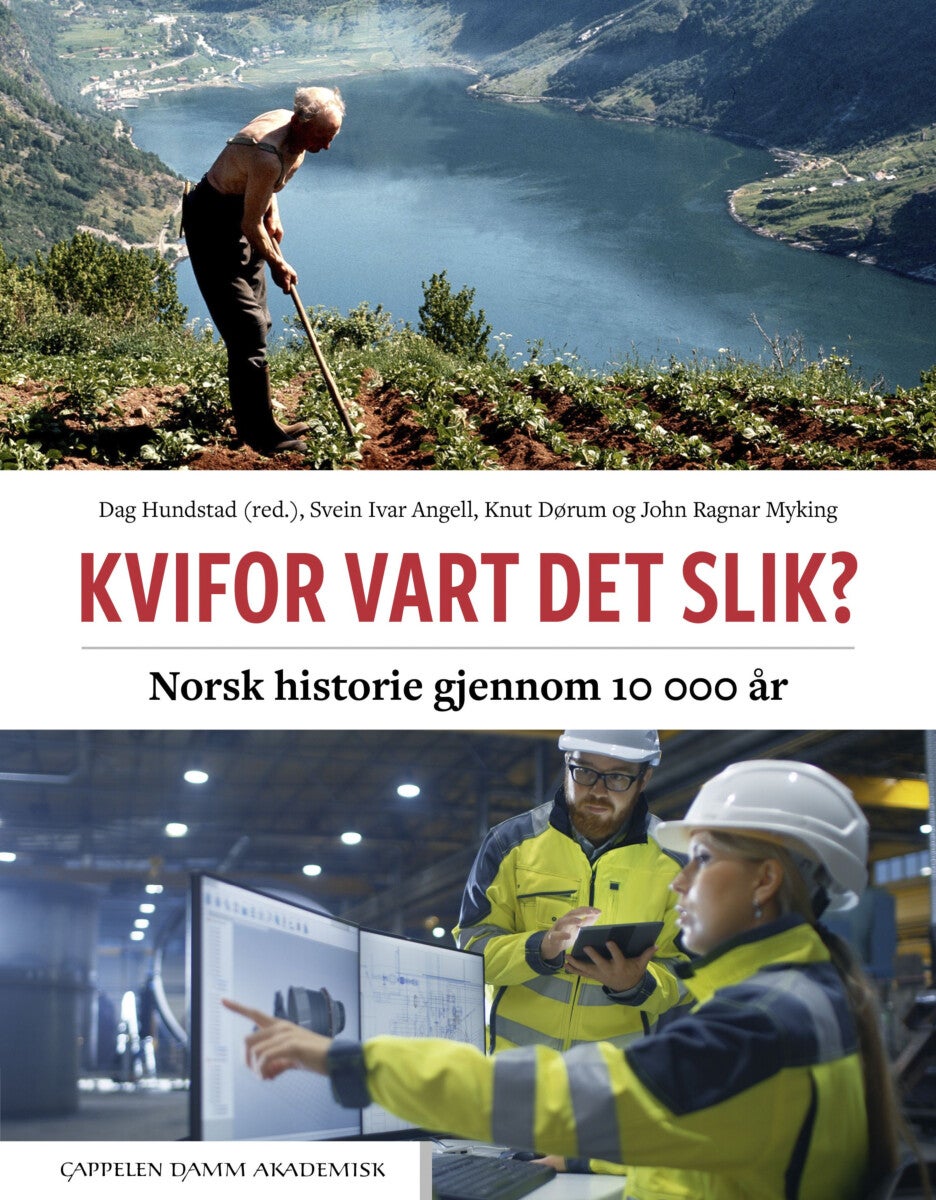 Kvifor vart det slik? - norsk historie gjennom 10 000 år