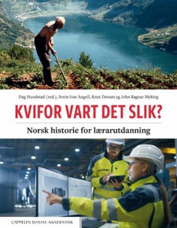 Kvifor vart det slik? - norsk historie gjennom 10 000 år