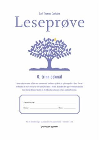 Leseprøve - 6. trinn bokmål : norsk rettskrivings- og leseprøve for grunnskolen