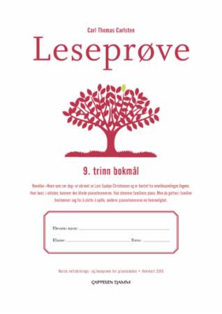 Leseprøve - 9. trinn bokmål : norsk rettskrivings- og leseprøve for grunnskolen