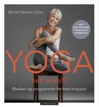 Yoga helt enkelt! - øvelser og programmer for hele kroppen