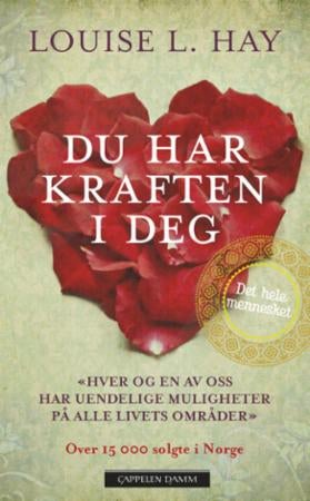 Du har kraften i deg - hver og en av oss har uendelige muligheter på alle livets områder