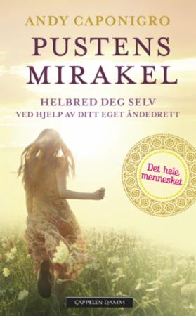 Pustens mirakel - helbred deg selv ved hjelp av ditt eget åndedrett