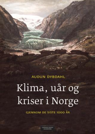 Bilde av Klima, Uår Og Kriser I Norge Gjennom De Siste 1000 år Av Audun Dybdahl