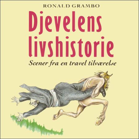 Djevelens livshistorie - scener fra en travel tilværelse