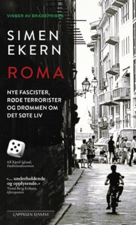 Roma - nye fascister, røde terrorister og drømmen om det søte liv