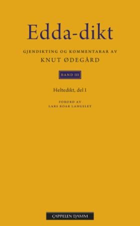 Edda-dikt - band 3 : heltedikt, del 1