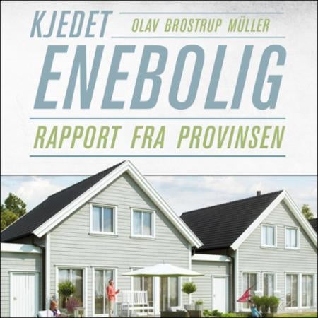 Kjedet enebolig - rapport fra provinsen