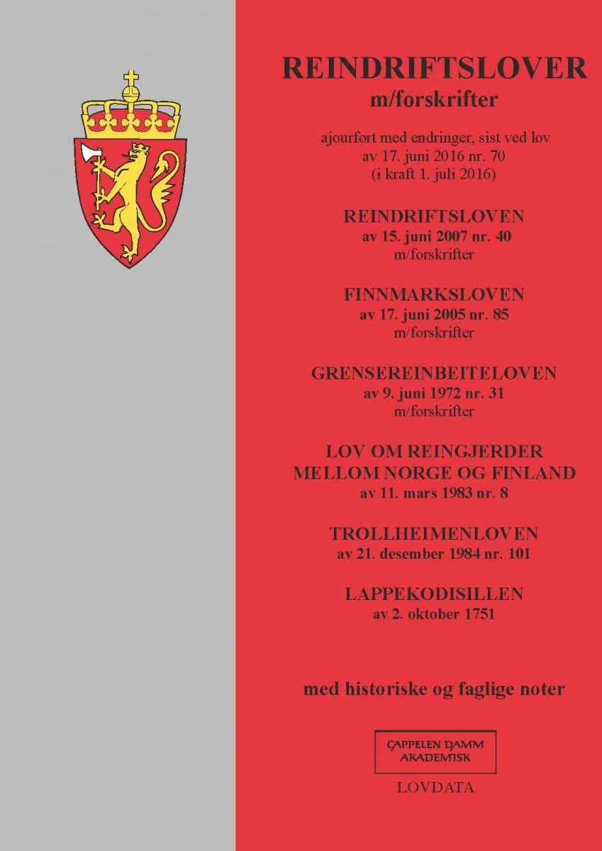 Reindriftslover m/forskrifter - ajourført med endringer sist ved lov av 17. juni 2016 nr. 70 (i kraft 1. juli 2016)