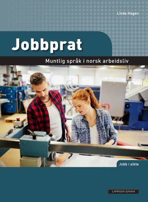 Jobbprat - muntlig språk i norsk arbeidsliv
