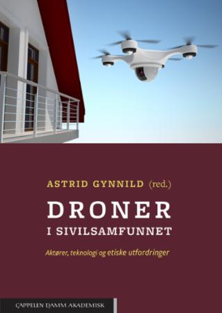 Droner i sivilsamfunnet - aktører, teknologi og etiske utfordringer